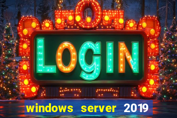 windows server 2019 iso pt-br download